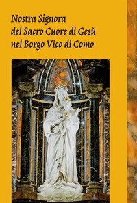 Nostra Signora del Sacro Cuore di Ges&ugrave; nel borgo Vico di Como