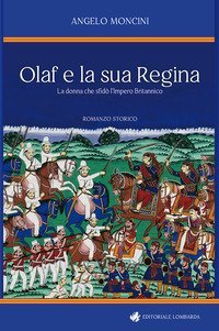 Olaf e la sua regina. La donna che sfid&ograve; l'impero britannico