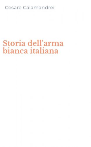 Storia dell'arma bianca italiana