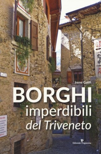 Borghi imperdibili del Triveneto