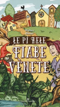 Le p&igrave; bele fiabe venete