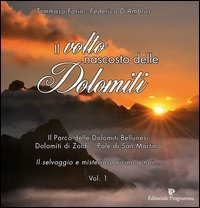 Il volto nascosto delle Dolomiti