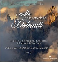 Il volto nascosto delle Dolomiti
