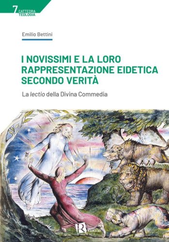 I Novissimi e la loro rappresentazione eidetica secondo verit&agrave;. La lectio della Divina Commedia