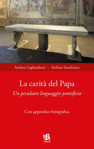 La carit&agrave; del papa. Un peculiare linguaggio pontificio