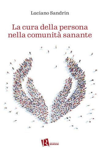 La cura della persona nella comunit&agrave; sanante
