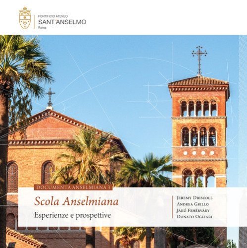 Scola anselmiana. Esperienze e prospettive