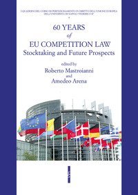60 years of UE competition law. Stocktaking and future prospects
