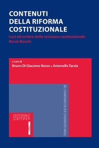 Contenuti della riforma costituzionale. Luci ed ombre della revisione costituzionale Renzi-Boschi