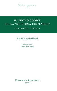 Il nuovo codice della &laquo;giustizia contabile&raquo;. Una giustizia anomala