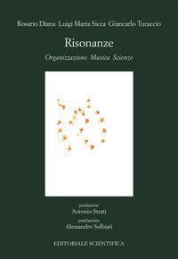 Risonanze. Organizzazione, musica, scienze