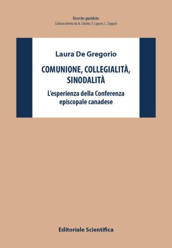Comunione, collegialit&agrave;, sinodalit&agrave;. L'esperienze della Conferenza episcopale canadese
