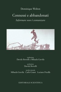 Connessi e abbandonati. Informare non &egrave; comunicare