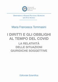 I diritti e gli obblighi al tempo del covid. La relativit&agrave; delle situazioni giuridiche soggettive