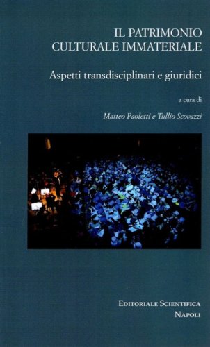 Il patrimonio culturale immateriale. Aspetti transdisciplinari e giuridici