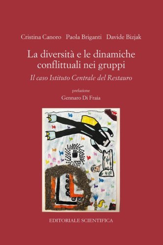 La diversit&agrave; e le dinamiche conflittuali nei gruppi. Il caso istituto centrale del restauro