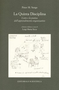 La quinta disciplina. L'arte e la pratica dell'apprendimento organizzativo