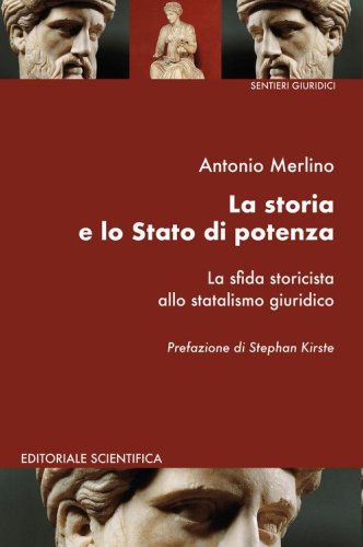 La storia e lo Stato di potenza. La sfida storicista allo statalismo giuridico