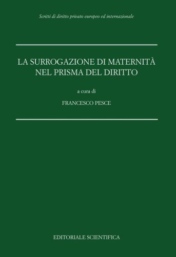 La surrogazione di maternit&agrave; nel prisma del diritto