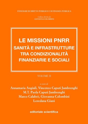 Le missioni PNRR. Sanit&agrave; e infrastrutture tra condizionalit&agrave; finanziarie e sociali