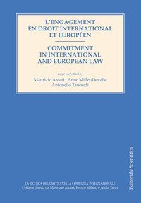 L'engagement en droit international et europ&eacute;en-Commitment in international and european law