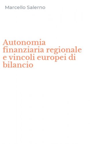 Autonomia finanziaria regionale e vincoli europei di bilancio