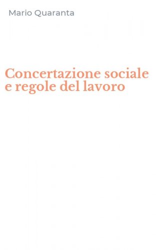 Concertazione sociale e regole del lavoro