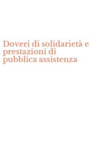 Doveri di solidariet&agrave; e prestazioni di pubblica assistenza