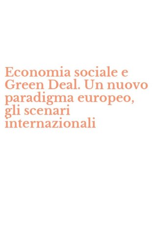 Economia sociale e Green Deal. Un nuovo paradigma europeo, gli scenari internazionali