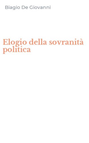 Elogio della sovranit&agrave; politica