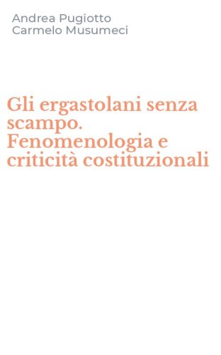 Gli ergastolani senza scampo. Fenomenologia e criticit&agrave; costituzionali