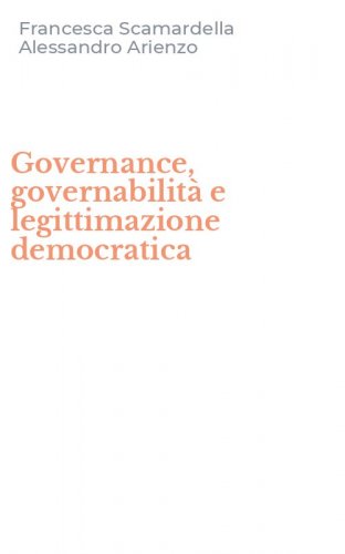 Governance, governabilit&agrave; e legittimazione democratica