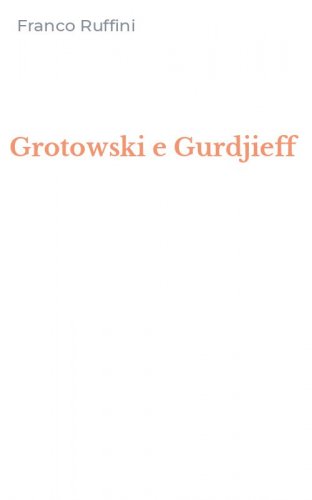 Grotowski e Gurdjieff