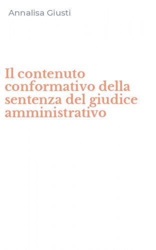 Il contenuto conformativo della sentenza del giudice amministrativo