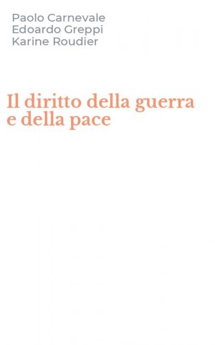 Il diritto della guerra e della pace