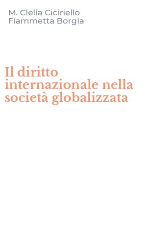 Il diritto internazionale nella societ&agrave; globalizzata