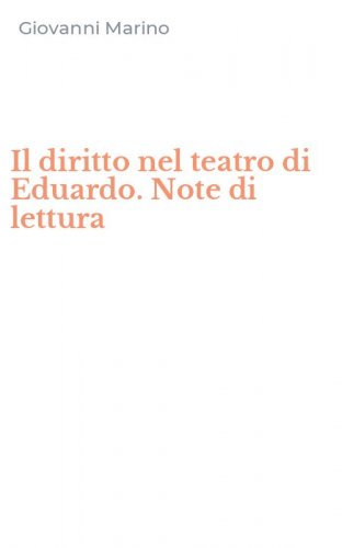 Il diritto nel teatro di Eduardo. Note di lettura