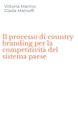 Il processo di country branding per la competitivit&agrave; del sistema paese