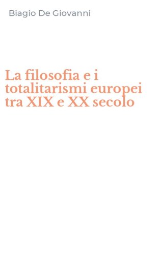 La filosofia e i totalitarismi europei tra XIX e XX secolo