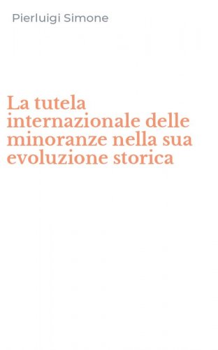 La tutela internazionale delle minoranze nella sua evoluzione storica