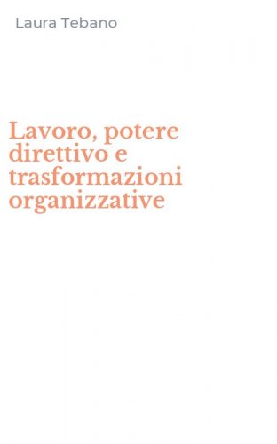 Lavoro, potere direttivo e trasformazioni organizzative