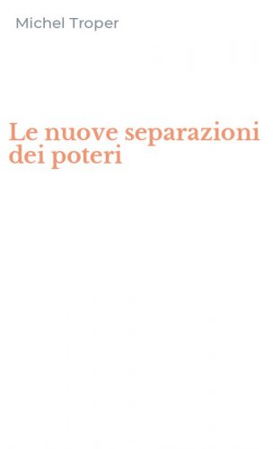 Le nuove separazioni dei poteri