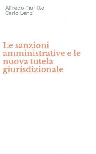 Le sanzioni amministrative e le nuova tutela giurisdizionale