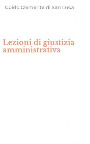 Lezioni di giustizia amministrativa