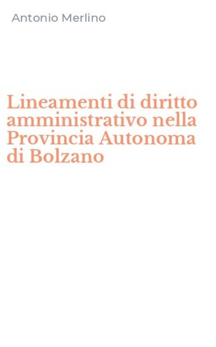 Lineamenti di diritto amministrativo nella Provincia Autonoma di Bolzano