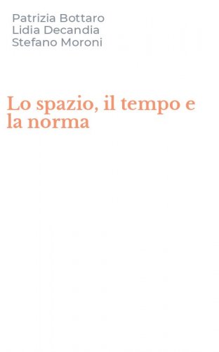 Lo spazio, il tempo e la norma