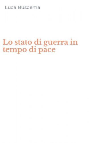 Lo stato di guerra in tempo di pace
