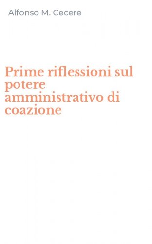 Prime riflessioni sul potere amministrativo di coazione
