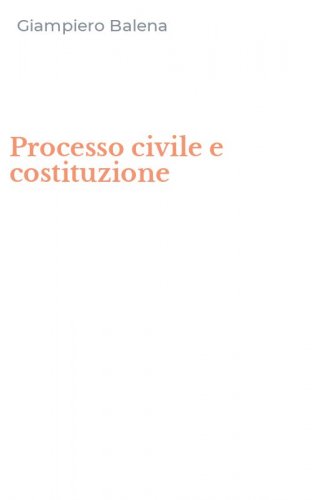 Processo civile e costituzione
