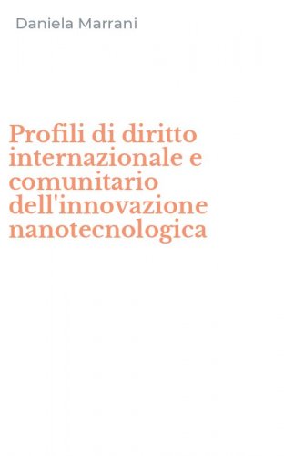 Profili di diritto internazionale e comunitario dell'innovazione nanotecnologica